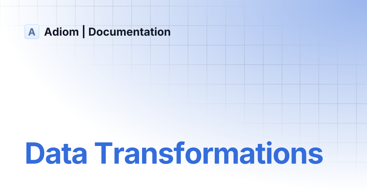 Data Transformations | Adiom | Documentation